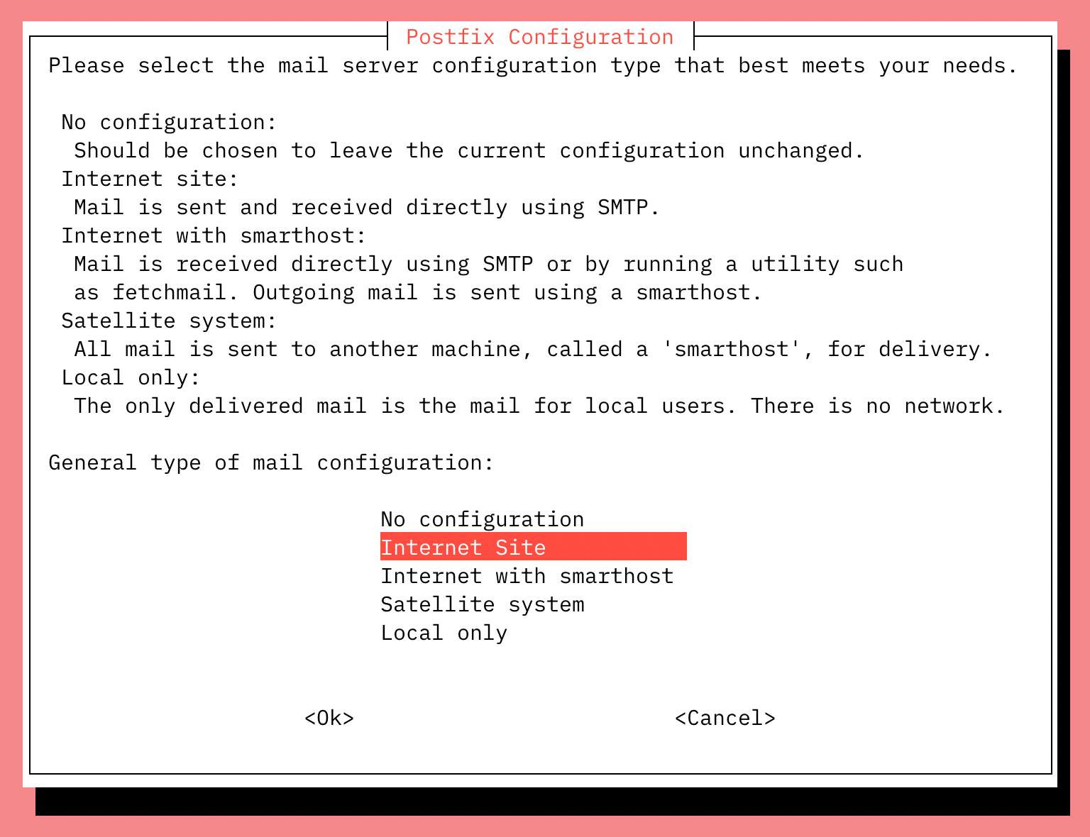 Choose Internet Site for Postfix. Choose “Internet Site” for Postfix.
