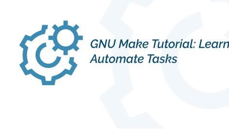 GNUMakeTutorial-LearntoAutomateTasks.jpg